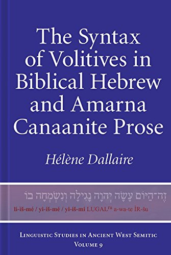 The Syntax of Volitives in Biblical Hebrew and Amarna Canaanite Prose