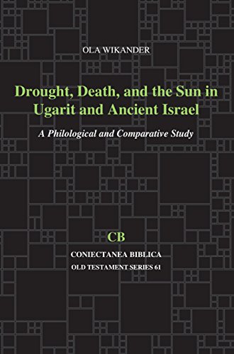 Drought, Death, and the Sun in Ugarit and Ancient Israel