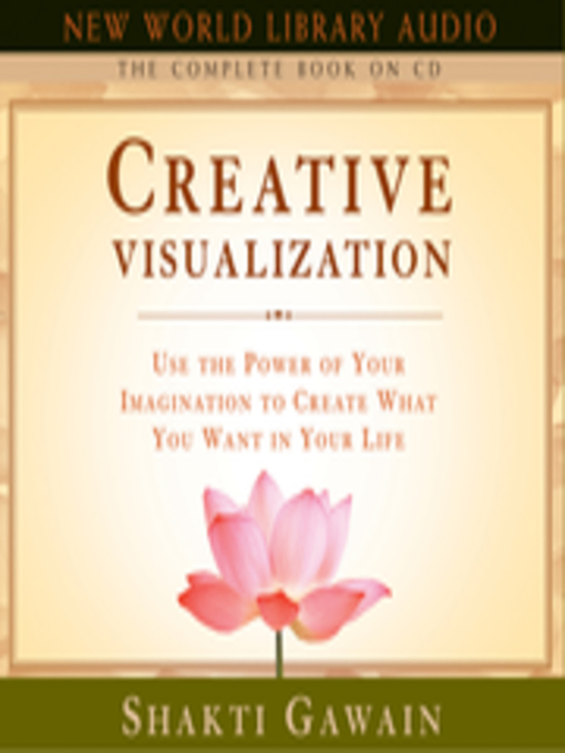 Creative Visualization--The Complete Book