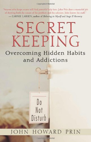 Secret Keeping: Overcoming Hidden Habits and Addictions