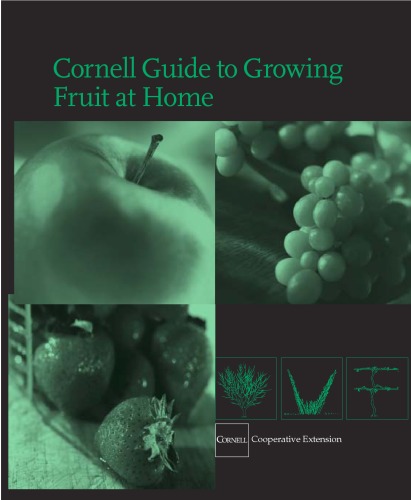 Cornell Guide to Growing Fruit at Home
