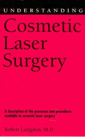 Understanding Cosmetic Laser Surgery (Understanding Health and Sickness)