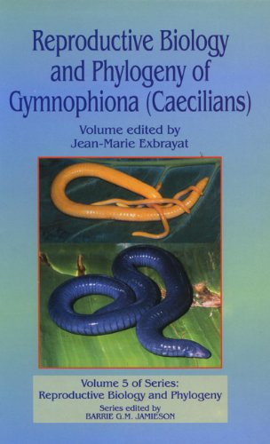 Reproductive Biology And Phylogeny Of Gymnophiona (Caecilians)
