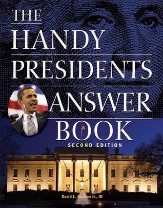 The Handy Presidents Answer Book