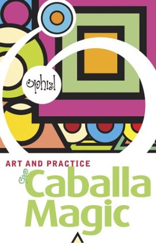 The Art and Practice of Caballa Magic