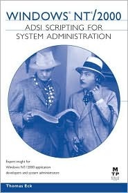 Windows NT/2000 ADSI Scripting for System Administration