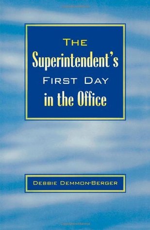 The Superintendent's First Day In the Office