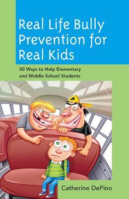 Real Life Bully Prevention for Real Kids