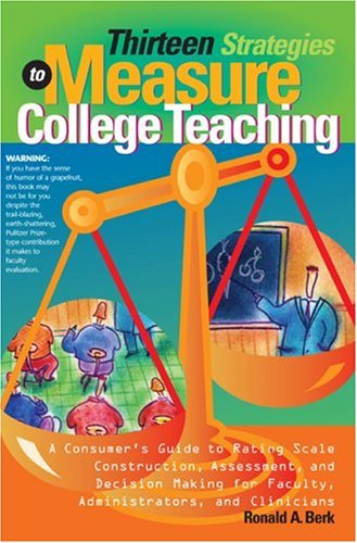 Thirteen Strategies to Measure College Teaching