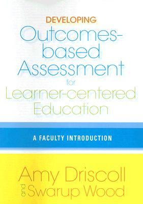 Developing Outcomes-Based Assessment for Learner-Centered Education