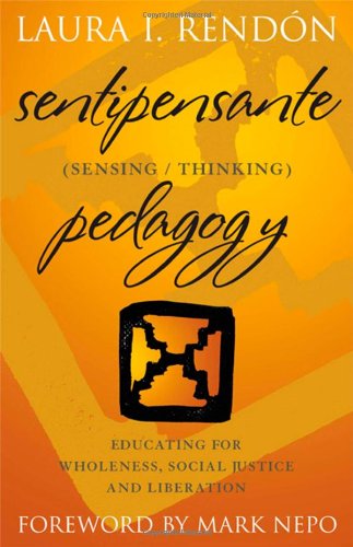 Sentipensante (Sensing/Thinking) Pedagogy