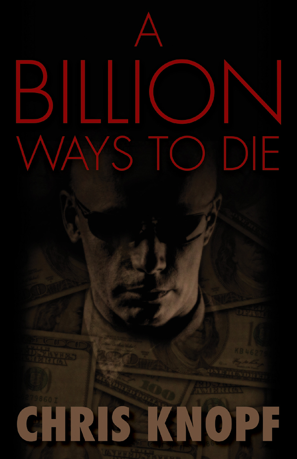 A Billion Ways to Die