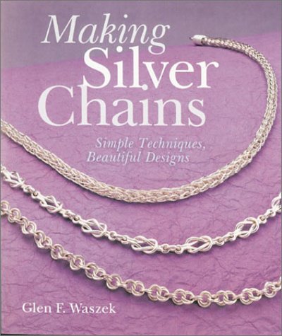 Making Silver Chains