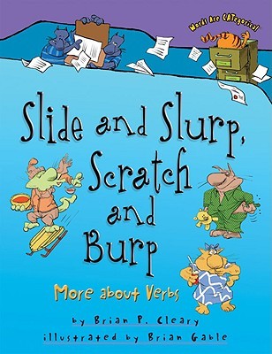 Slide and Slurp, Scratch and Burp