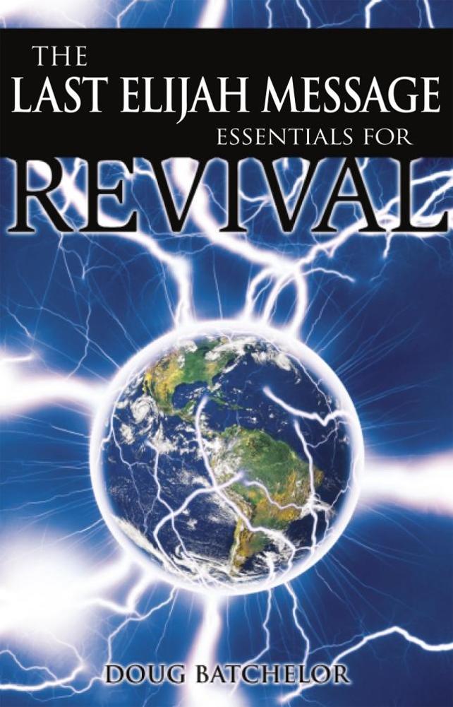 The Last Elijah Message Essentials for Revival