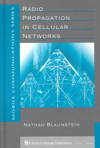 Radio Propagation In Cellular Networks (Artech House Mobile Communications Library)