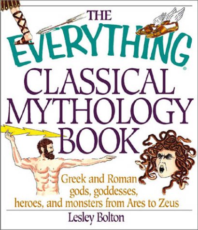 The Everything Classical Mythology Book