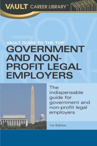 Vault Guide to the Top Government and Non-Profit Legal Employers