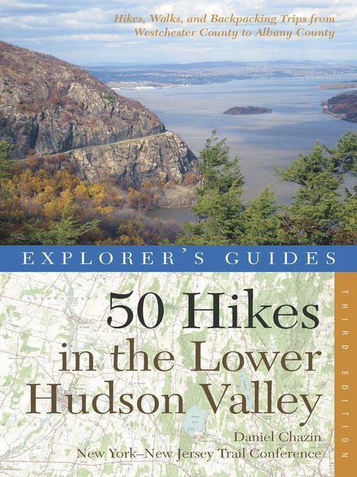 Explorer's Guide 50 Hikes in the Lower Hudson Valley