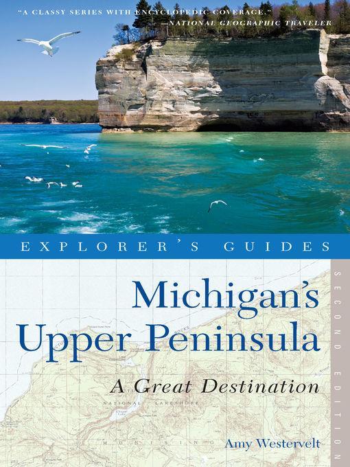 Explorer's Guide Michigan's Upper Peninsula