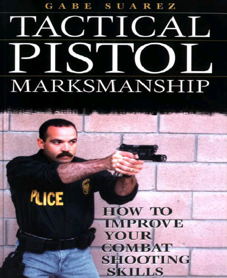 Tactical Pistol Marksmanship