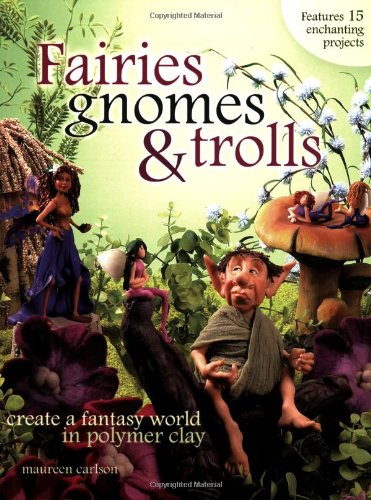 Fairies, Gnomes &amp; Trolls