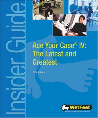 Ace your case IV : the latest and greatest.