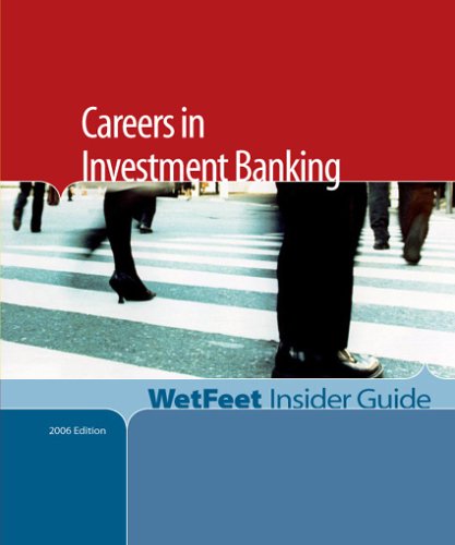 Careers in Investment Banking, 2005 Edition