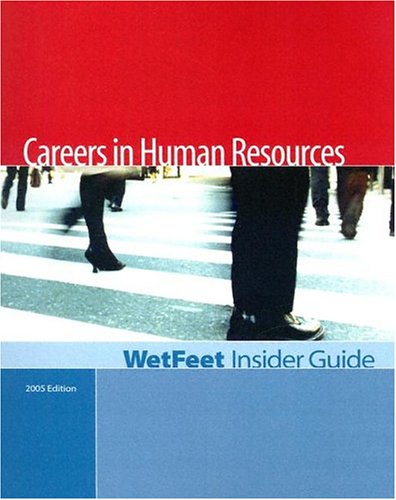 Careers in Human Resources, 2005 Edition