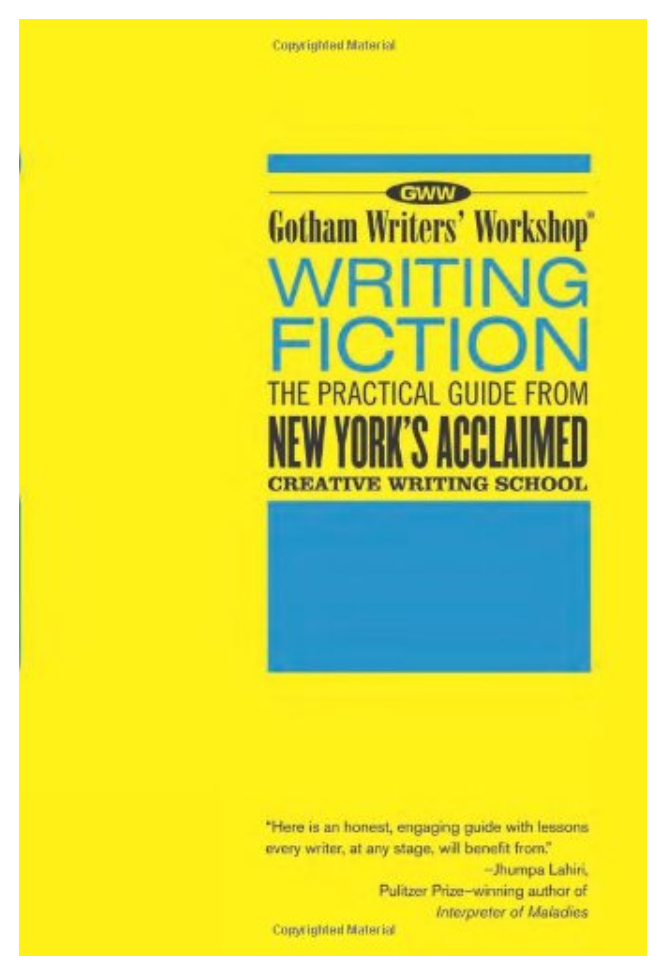 Writing Fiction: The Practical Guide from New York's Acclaimed Creative Writing School