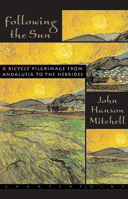 Following the Sun: A Bicycle Pilgrimage From Andalusia to the Hebrides