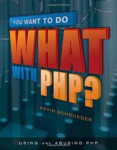 You Want to Do What with PHP?