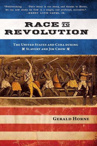 Race to Revolution The U.S. and Cuba during Slavery and Jim Crow