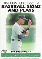 The Complete Book of Baseball Signs and Plays