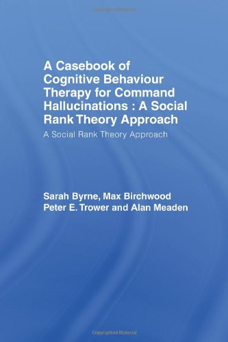 A Casebook of Cognitive Behaviour Therapy for Command Hallucinations