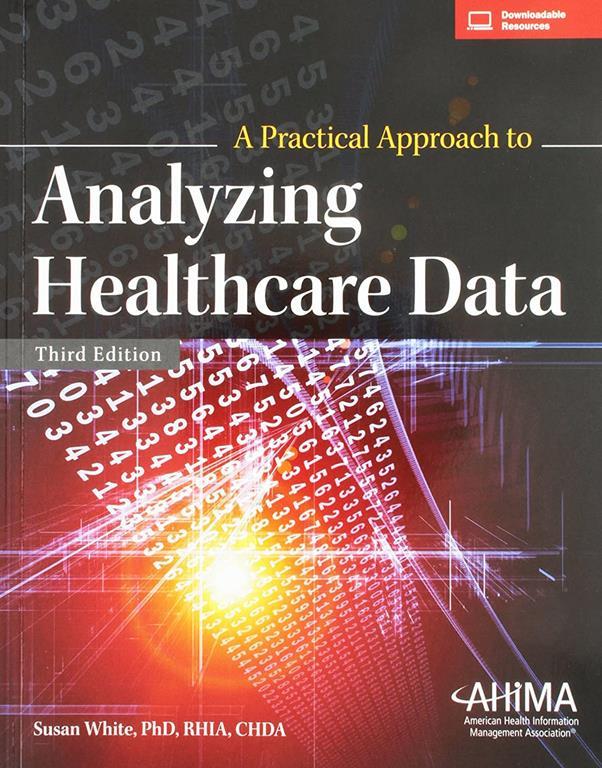 A Practical Approach to Analyzing Healthcare Data
