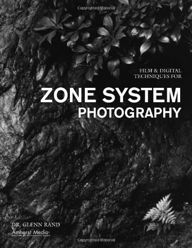 Film &amp; Digital Techniques for Zone System Photography