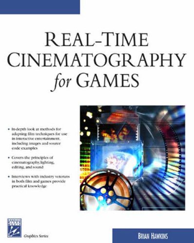 Real Time Cinematography For Games (Game Development Series)