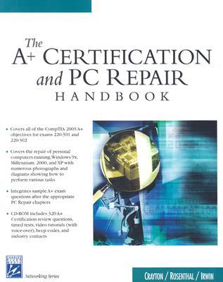 The A+ Certification and PC Repair Handbook [With CDROM]