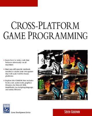 Cross-Platform Game Programming (Game Development) (Charles River Media Game Development)