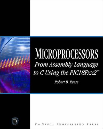 Microprocessors : from assembly language to C using the PIC18Fxx2