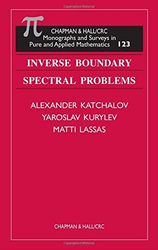 Inverse Boundary Spectral Problems (Monographs and Surveys in Pure and Applied Mathematics)