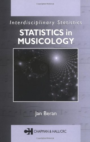 Statistics In Musicology (Interdisciplinary Statistics,)