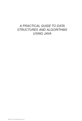 A Practical Guide to Data Structures and Algorithms using Java (Chapman &amp; Hall/CRC Applied Algorithms and Data Structures series)