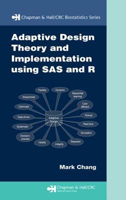 Adaptive Design Theory and Implementation Using SAS and R
