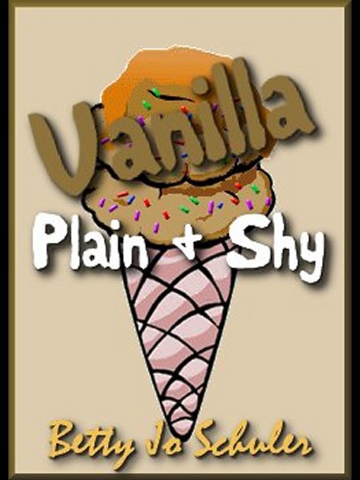 Vanilla Plain and Shy