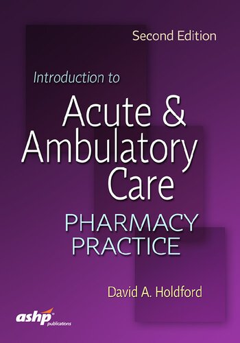 Introduction to Acute and Ambulatory Care Pharmacy Practice