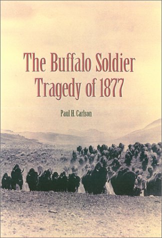 The Buffalo Soldier Tragedy of 1877