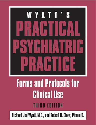 Wyatt's Practical Psychiatric Practice, Third Edition