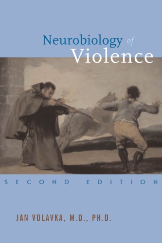 Neurobiology of Violence, Second Edition